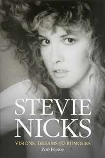 9781783051502-1783051507-Stevie Nicks: Visions Dreams & Rumours