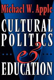 9780807735039-0807735035-Cultural Politics and Education (John Dewey Lecture Series)