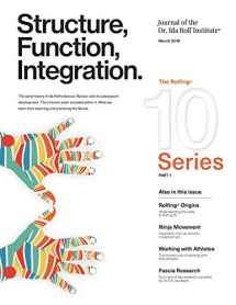 9780997956993-0997956992-Structure, Function, Integration: Journal of the Dr. Ida Rolf Institute (Structure, Function, Integration: The Journal of the Dr. Ida Rolf Institute)