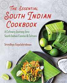 9781641527095-1641527099-The Essential South Indian Cookbook: A Culinary Journey Into South Indian Cuisine and Culture