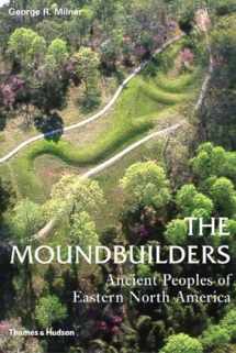 9780500284681-0500284687-The Moundbuilders: Ancient Peoples of Eastern North America (Ancient Peoples and Places)