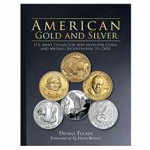 9780794842376-0794842372-American Gold and Silver: U.S. Mint Collector and Investor Coins and Medals, Bicentennial to Date