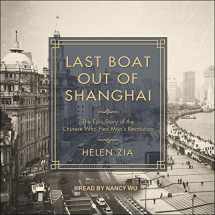 9781541436466-1541436466-Last Boat Out of Shanghai: The Epic Story of the Chinese Who Fled Mao's Revolution