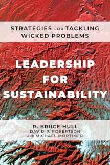 9781642831672-1642831670-Leadership for Sustainability: Strategies for Tackling Wicked Problems