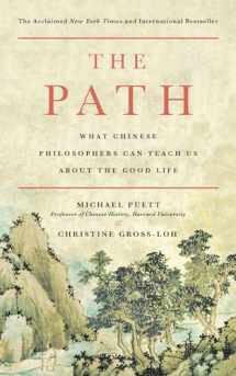 9781476777849-1476777845-The Path: What Chinese Philosophers Can Teach Us About the Good Life
