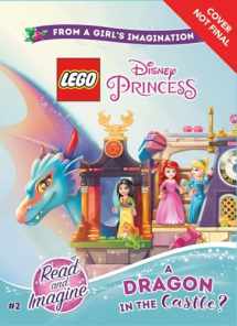 9781368024150-1368024157-LEGO Disney Princess: A Dragon in the Castle?: Chapter Book 2 (Lego Disney Princess: Read and Imagine, 2)