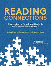 9780891286349-0891286349-Reading Connections: Strategies for Teaching Students with Visual Impairments