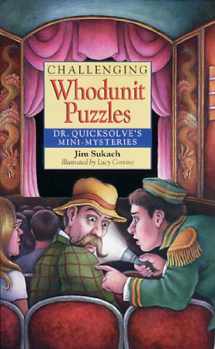 9780806996196-0806996196-Challenging Whodunit Puzzles: Dr. Quicksolve's Mini-Mysteries