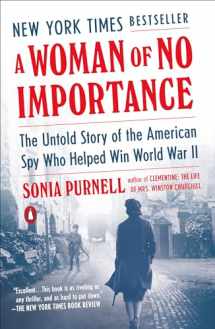 9780735225312-0735225311-A Woman of No Importance: The Untold Story of the American Spy Who Helped Win World War II