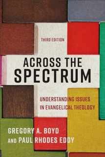 9781540965547-1540965546-Across the Spectrum: Understanding Issues in Evangelical Theology