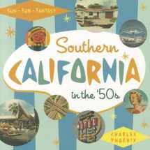 9781883318994-1883318998-Southern California in the '50s: Sun, Fun and Fantasy