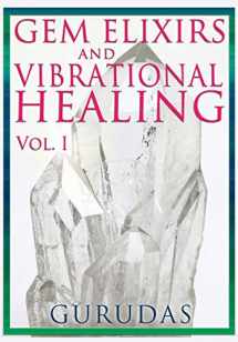 9781939438218-1939438217-Gems Elixirs and Vibrational Healing Volume 1