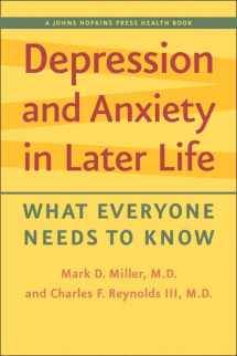 9781421406299-1421406292-Depression and Anxiety in Later Life: What Everyone Needs to Know (A Johns Hopkins Press Health Book)