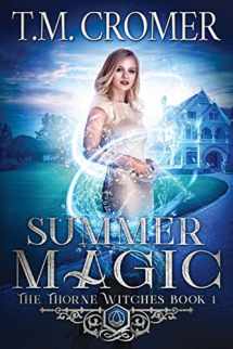 9780997532258-0997532254-Summer Magic (The Thorne Witches)