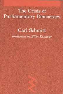 9780262691260-0262691264-Crisis of Parliamentary Democracy (Studies in Contemporary German Social Thought)
