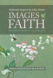 9781734400168-1734400161-Images of Faith: Reflections Inspired by Lilias Trotter, Devotional Edition/Volumes 1 & 2