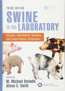 9781466553477-1466553472-Swine in the Laboratory: Surgery, Anesthesia, Imaging, and Experimental Techniques, Third Edition