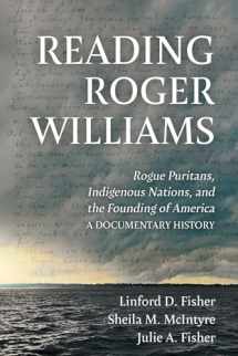 9781532639432-1532639430-Reading Roger Williams: Rogue Puritans, Indigenous Nations, and the Founding of America--a DocumentaryHistory