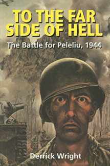9780817352813-0817352813-To the Far Side of Hell: The Battle for Peleliu, 1944 (Fire Ant Books)