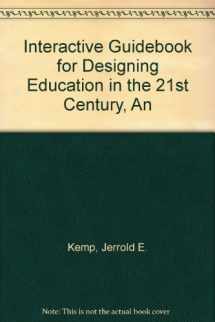9780784208830-0784208832-Interactive Guidebook for Designing Education in the 21st Century