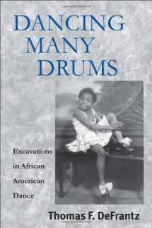 9780299173142-0299173143-Dancing Many Drums: Excavations in African American Dance (Studies in Dance History) (Volume 19)