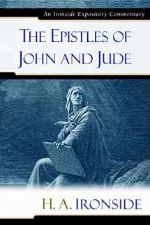 9780825429231-0825429234-The Epistles of John and Jude (Ironside Expository Commentaries)
