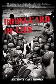 9781599213835-1599213834-Bodyguard of Lies: The Extraordinary True Story Behind D-Day