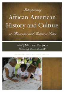 9780759122796-0759122792-Interpreting African American History and Culture at Museums and Historic Sites (Volume 3) (Interpreting History, 3)