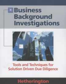 9781889150499-1889150495-Business Background Investigations: Tools and Techniques for Solution Driven Due Diligence