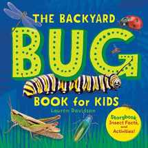 9781641525251-1641525258-The Backyard Bug Book for Kids: Storybook, Insect Facts, and Activities (Let's Learn About Bugs and Animals)