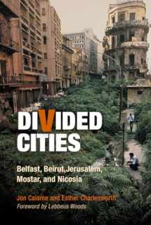 9780812221954-0812221958-Divided Cities: Belfast, Beirut, Jerusalem, Mostar, and Nicosia (The City in the Twenty-First Century)