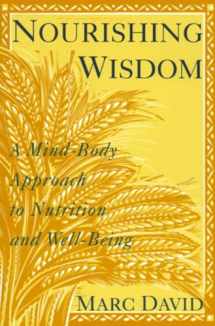 9780517881293-0517881292-Nourishing Wisdom: A Mind-Body Approach to Nutrition and Well-Being