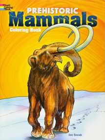 9780486266732-0486266737-Prehistoric Mammals Coloring Book