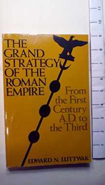 9780801821585-0801821584-The Grand Strategy of the Roman Empire: From the First Century A.D. to the Third