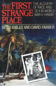 9780029012222-0029012228-The First Strange Place: The Alchemy of Race and Sex in World War II Hawaii