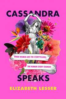 9780062887191-006288719X-Cassandra Speaks: When Women Are the Storytellers, the Human Story Changes