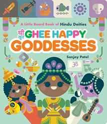 9781797224930-179722493X-Ghee Happy Goddesses: A Little Board Book of Hindu Deities