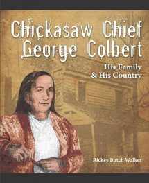 9781934610718-1934610712-Chickasaw Chief George Colbert: His Family and His Country