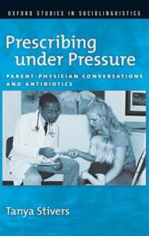 9780195311150-0195311159-Prescribing under Pressure: Parent-Physician Conversations and Antibiotics (Oxford Studies in Sociolinguistics)