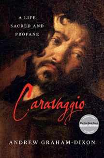 9780393081497-0393081494-Caravaggio: A Life Sacred and Profane