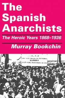 9781873176047-187317604X-The Spanish Anarchists: The Heroic Years 1868-1936