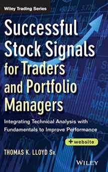 9781118544525-1118544528-Successful Stock Signals for Traders and Portfolio Managers, + Website: Integrating Technical Analysis with Fundamentals to Improve Performance