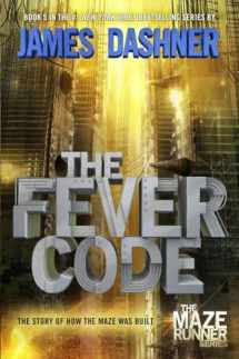 9780553513097-0553513095-The Fever Code (Maze Runner, Book Five; Prequel) (The Maze Runner Series)