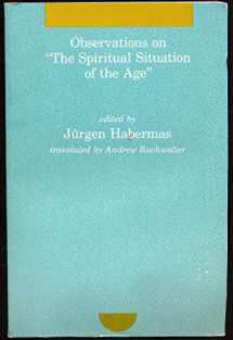 9780262580748-0262580748-Observations on "The Spiritual Situation of the Age": Contemporary German Perspectives (Studies in Contemporary German Social Thought)