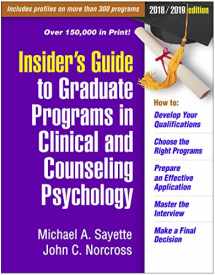 9781462532117-146253211X-Insider's Guide to Graduate Programs in Clinical and Counseling Psychology: 2018/2019 Edition
