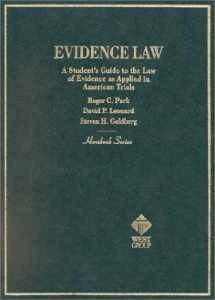 9780314214751-0314214755-Evidence Law : A Student's Guide to the Law of Evidence As Applied to American Trials (Hornbook Series Student Edition)