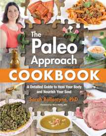 9781628600087-162860008X-Paleo Approach Cookbook: A Detailed Guide to Heal Your Body and Nourish Your Soul