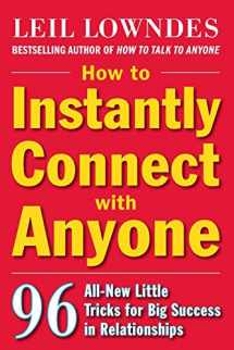 9780071545853-0071545859-How to Instantly Connect with Anyone: 96 All-New Little Tricks for Big Success in Relationships