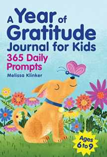 9781638073857-1638073856-A Year of Gratitude Journal for Kids: 365 Daily Prompts