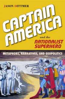 9781439909775-1439909776-Captain America and the Nationalist Superhero: Metaphors, Narratives, and Geopolitics